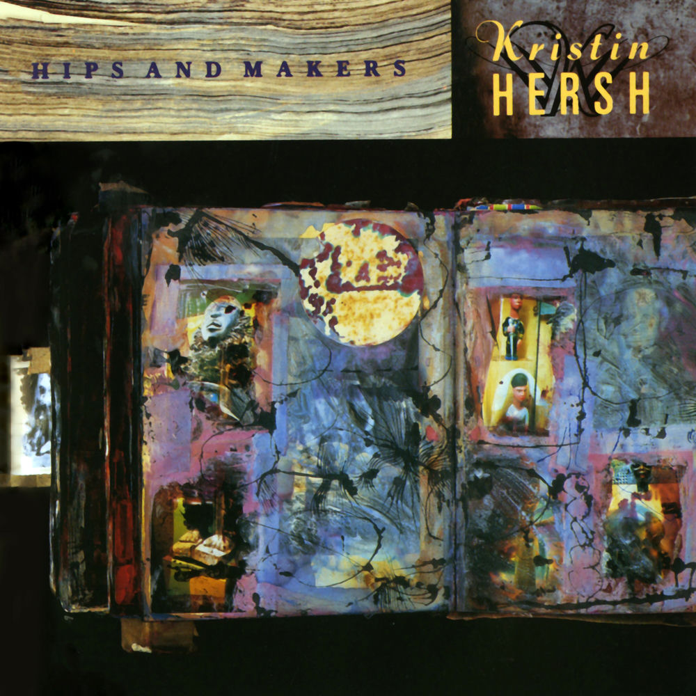 Kristin Hersh – Hips and Makers
