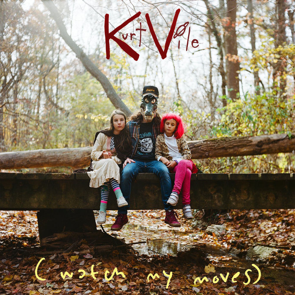 Kurt Vile – (watch my moves)