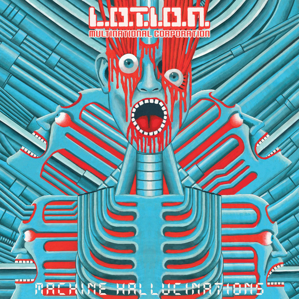 L.O.T.I.O.N. Multinational Corporation – Machine Hallucinations