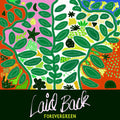 Laid Back – FOREVERGREEN