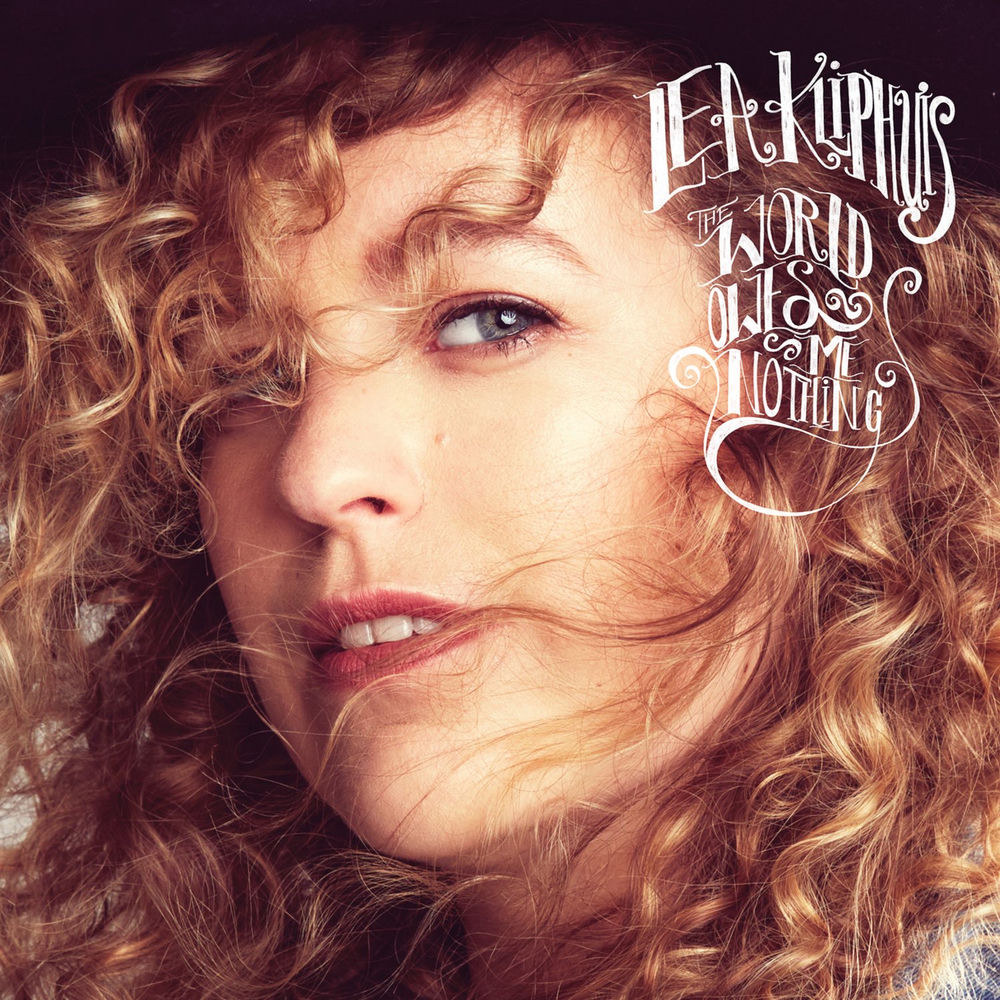 Lea Kliphuis – The World Owes Me Nothing