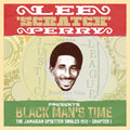 Lee “Scratch” Perry – Black Man's Time: The Jamaican Upsetter Singles 1972 - Chapter 1