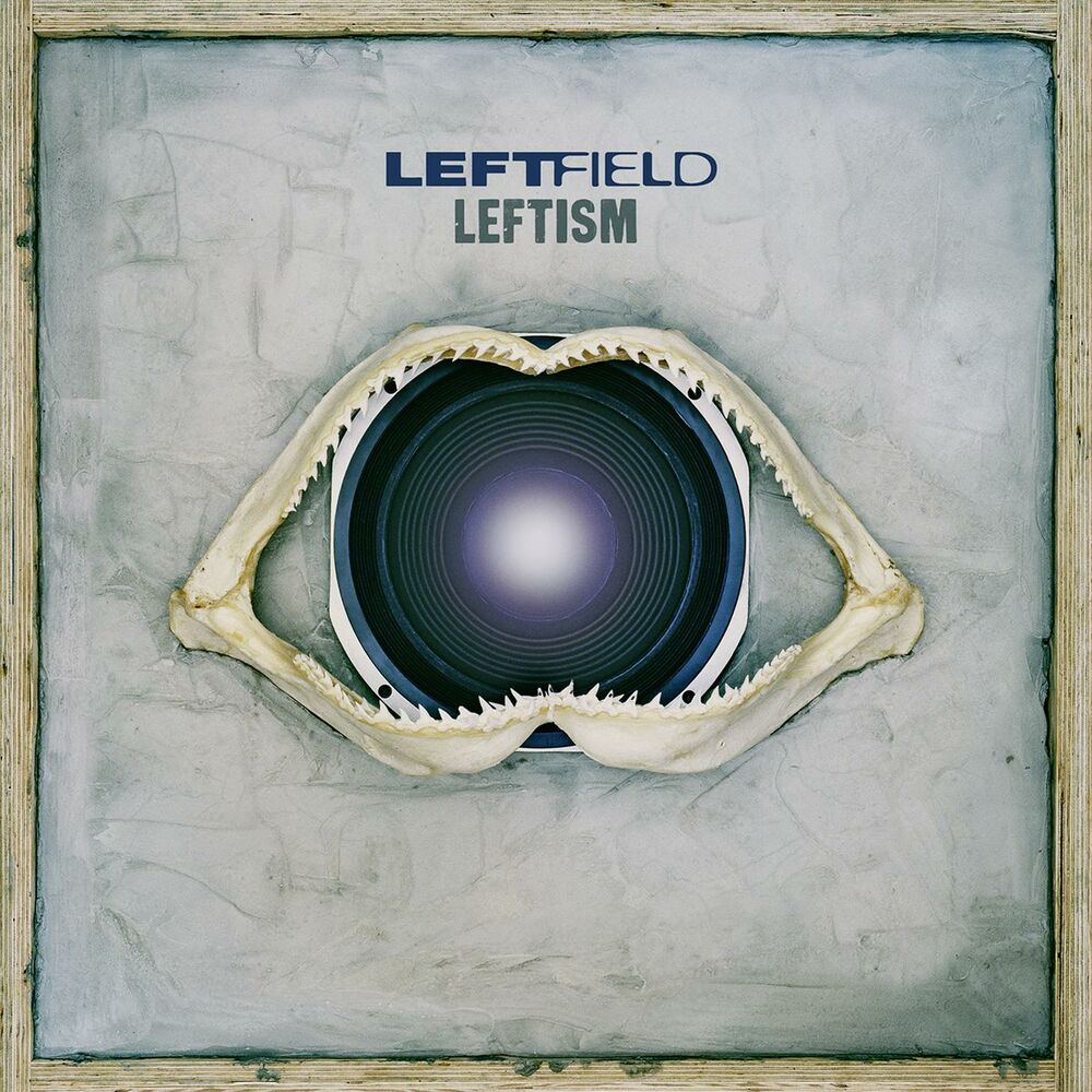 Leftfield – Leftism (Remastered)