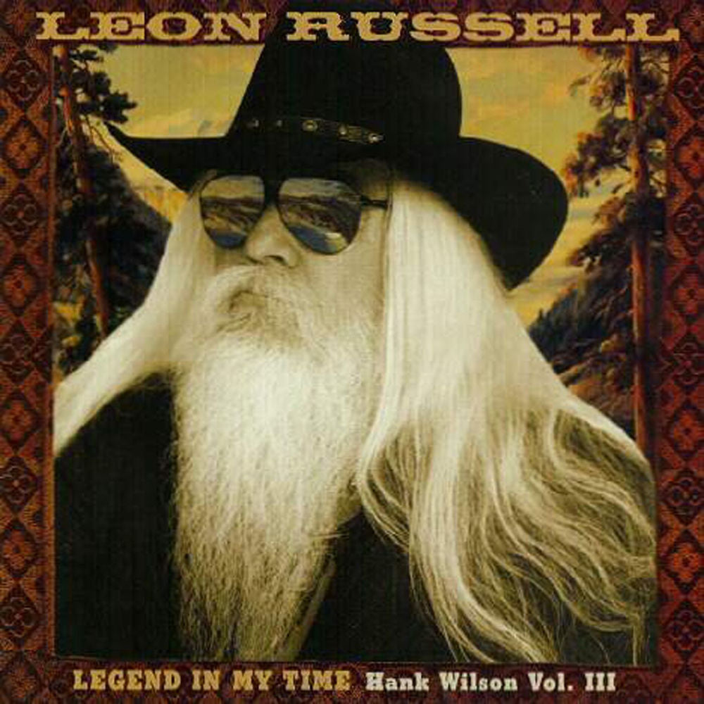 Leon Russell – Legend In My Time (Hank Wilson, Vol. III)