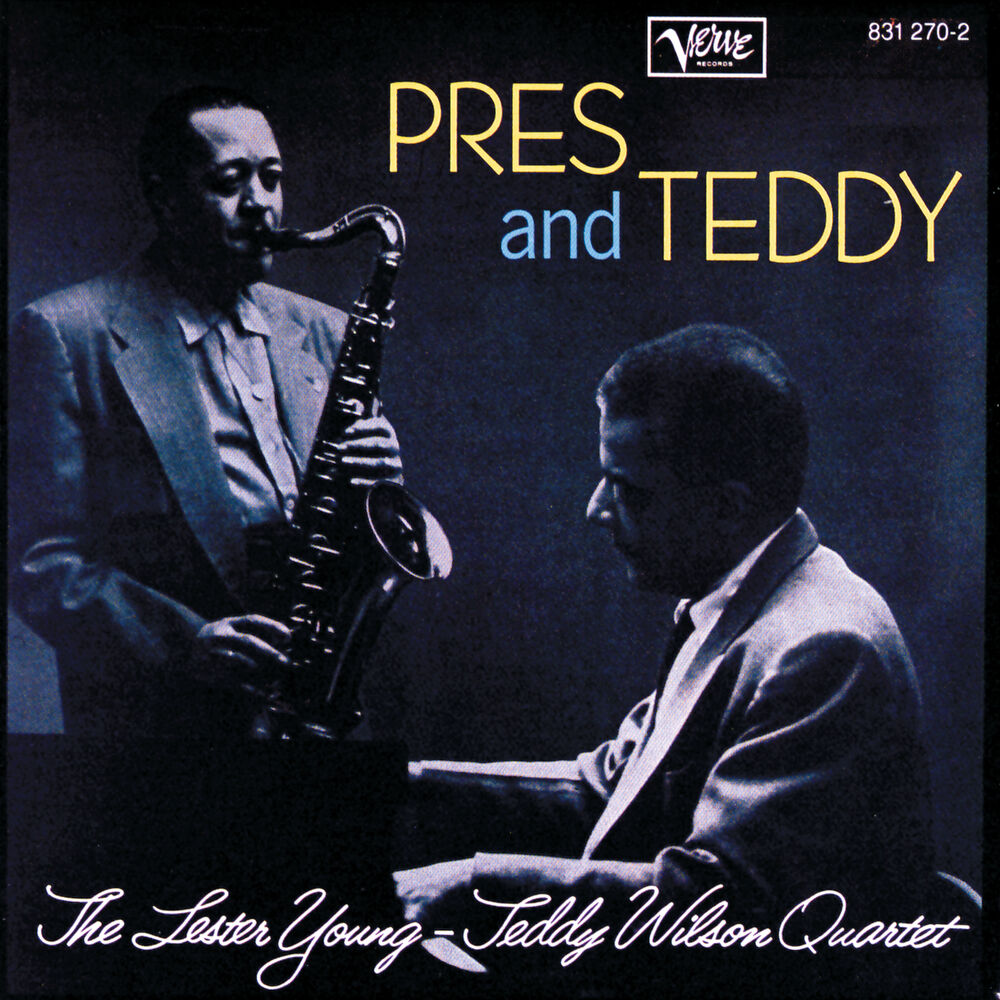 Lester Young – Pres and Teddy