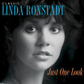 Linda Ronstadt – Just One Look: Classic Linda Ronstadt