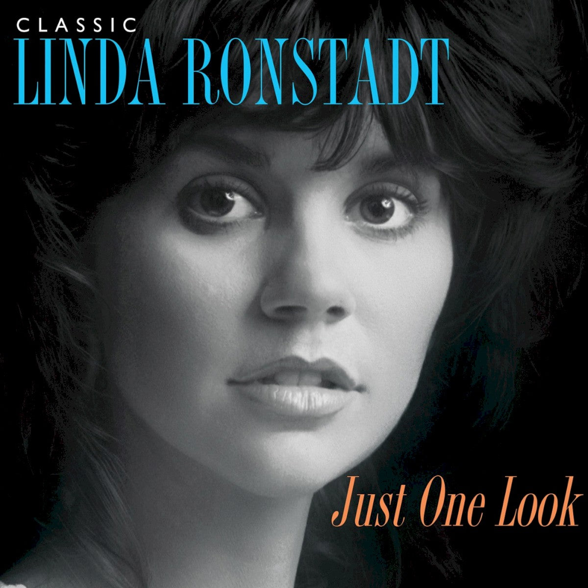 Linda Ronstadt – Just One Look: Classic Linda Ronstadt