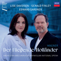Lise Davidsen, Anna Kissjudit, Stanislas de Barbeyrac, Eirik Grøtvedt, Gerald Finley, Brindley Sherratt, The Norwegian National Opera Chorus, The Norwegian National Opera Orchestra & Edward Gardner – Wagner: Der fliegende Holländer