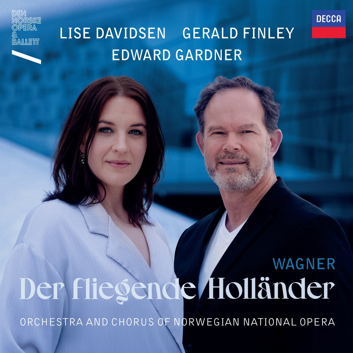 Lise Davidsen, Anna Kissjudit, Stanislas de Barbeyrac, Eirik Grøtvedt, Gerald Finley, Brindley Sherratt, The Norwegian National Opera Chorus, The Norwegian National Opera Orchestra & Edward Gardner – Wagner: Der fliegende Holländer