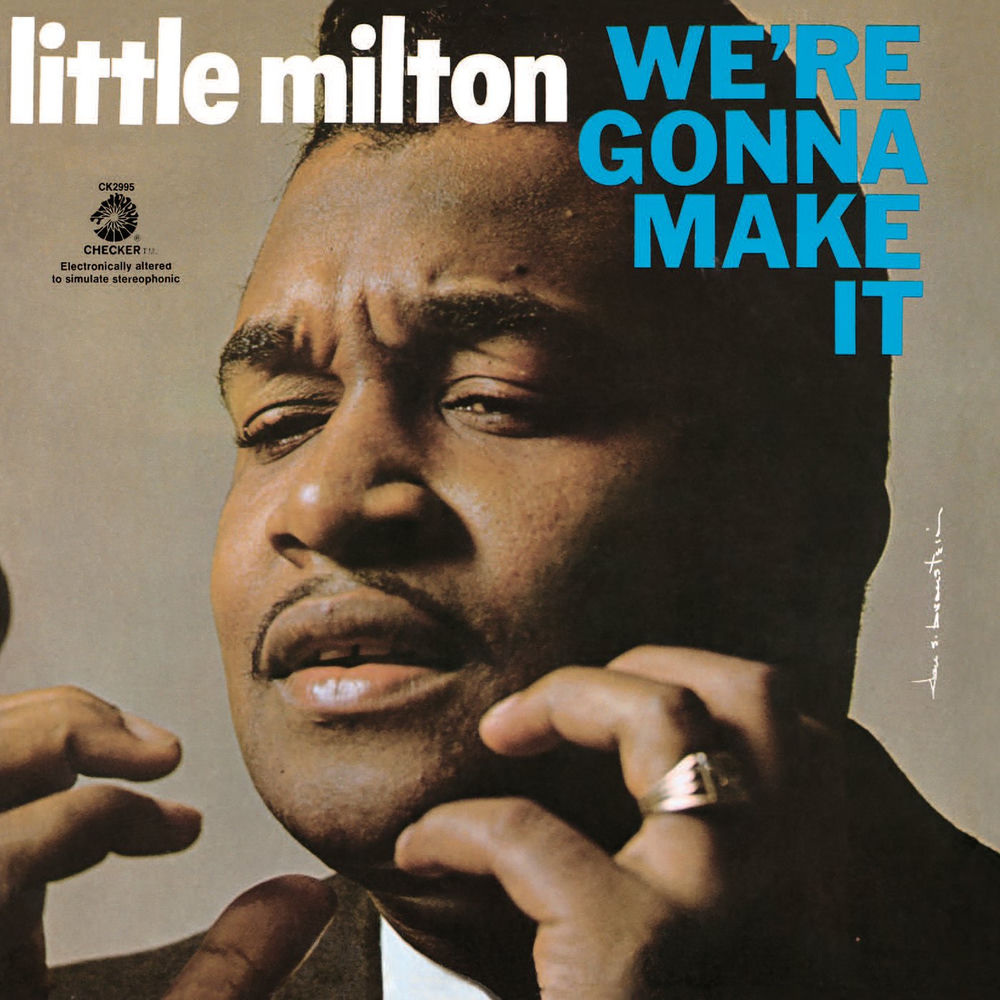 Little Milton – We're Gonna Make It