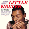 Little Walter – Just a Feeling: 1952 - 1962 Sides