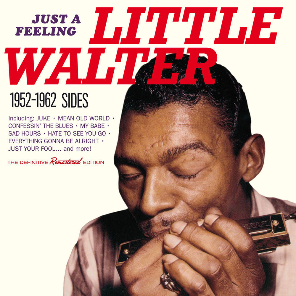 Little Walter – Just a Feeling: 1952 - 1962 Sides