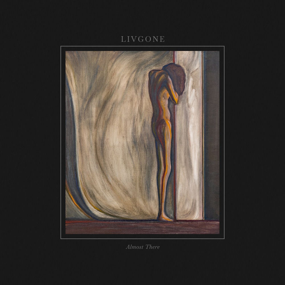LIVGONE – Almost There