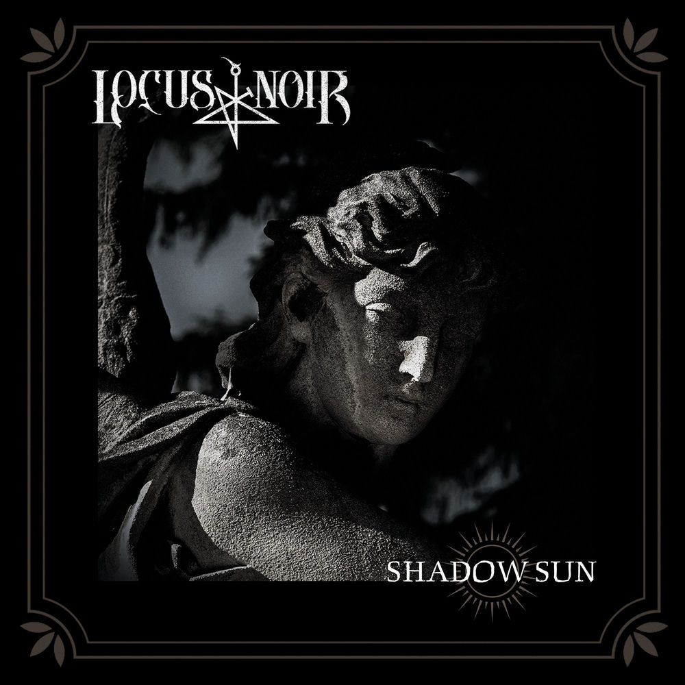 Locus Noir – Shadow Sun