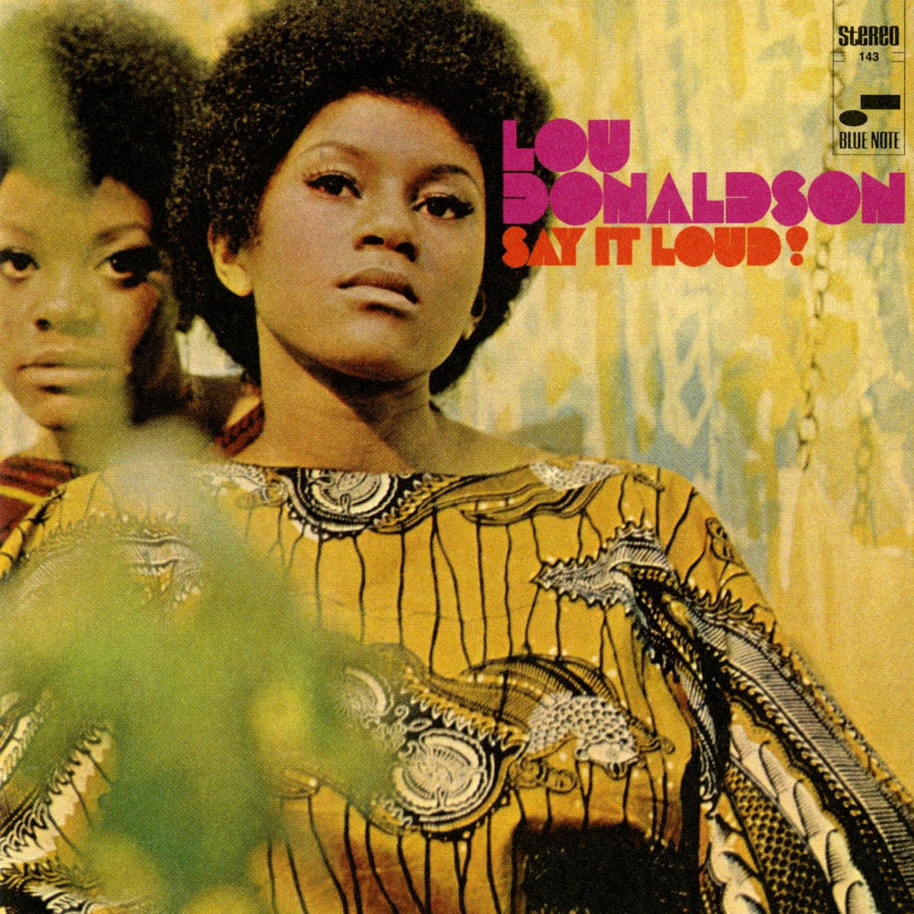 Lou Donaldson – Say It Loud