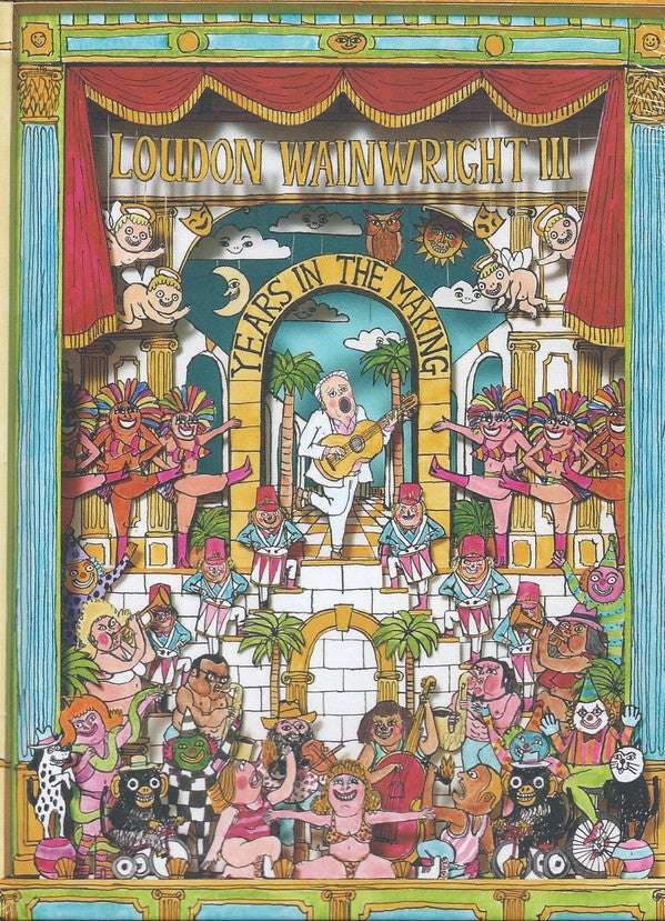 Loudon Wainwright III – Years in the Making