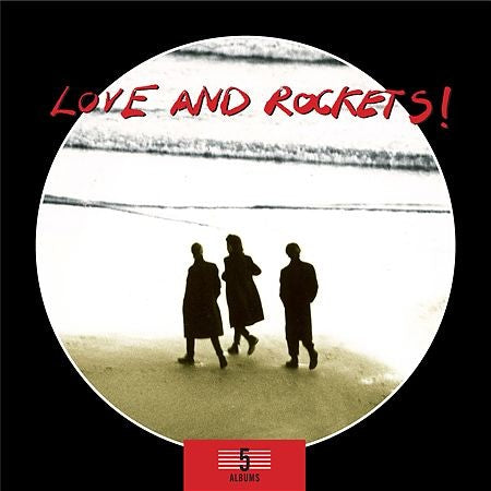 Love and Rockets – 5 Albums