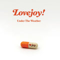 Lovejoy – Under The Weather