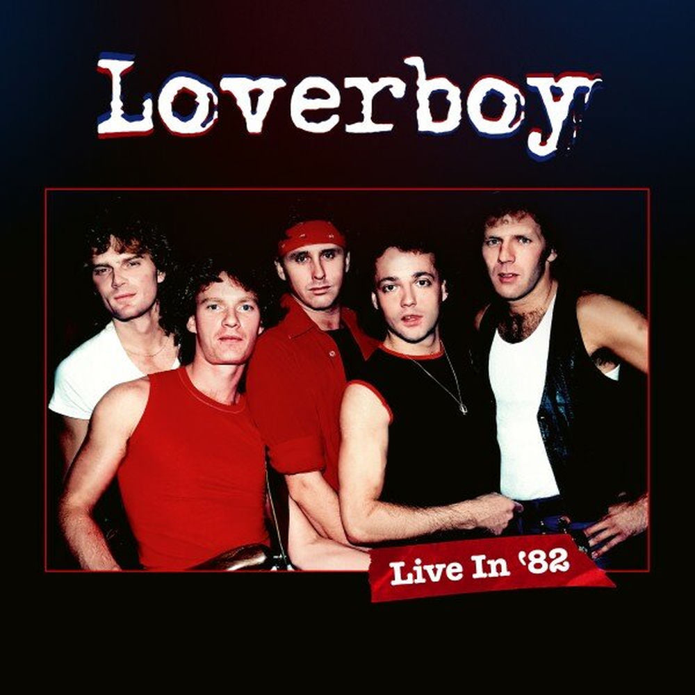 Loverboy – Live in '82