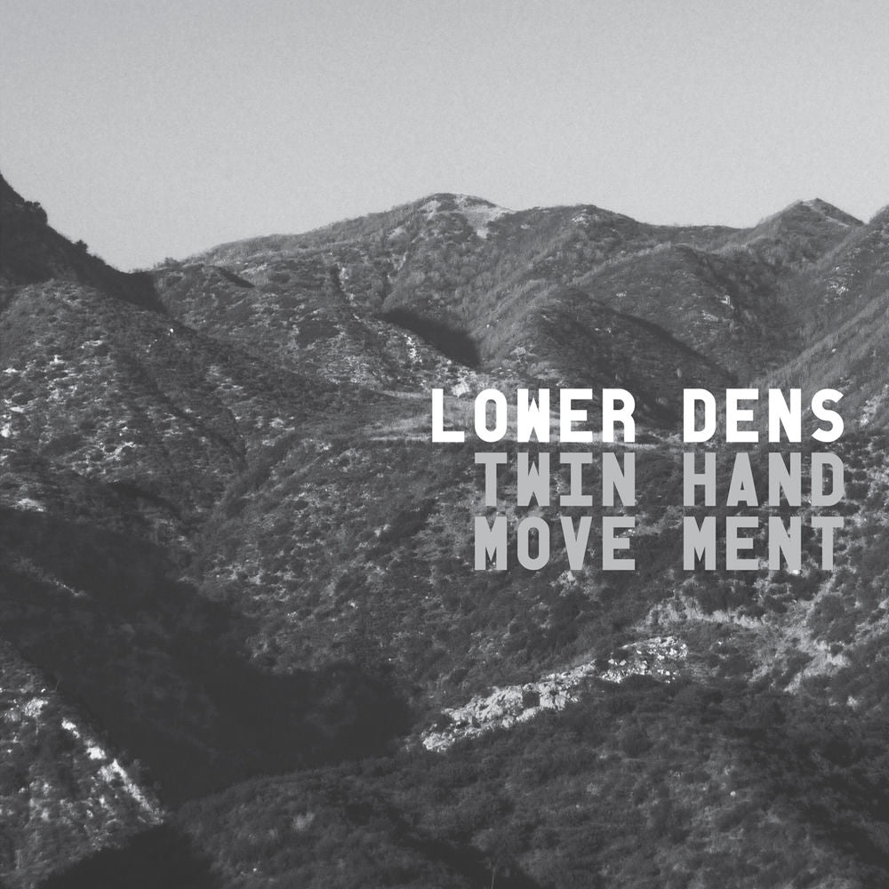 LOWER DENS – Twin-Hand Movement