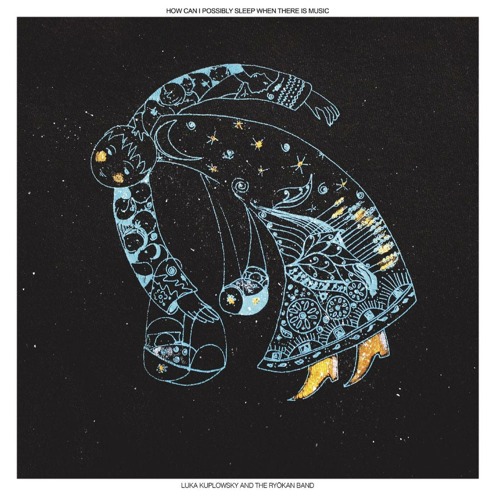 Luka Kuplowsky – How Can I Possibly Sleep When There is Music