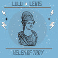 Lulu Lewis – Helen of Troy