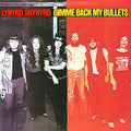Lynyrd Skynyrd – Gimme Back My Bullets (Expanded Edition)