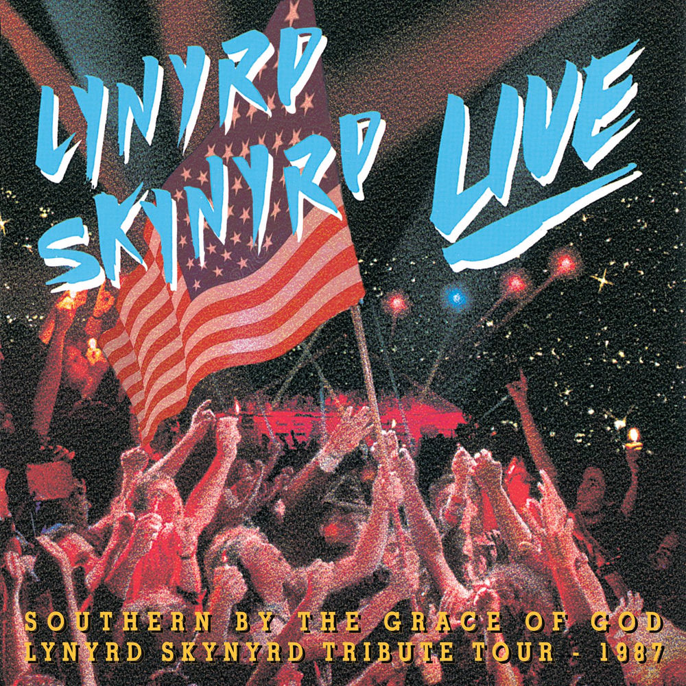 Lynyrd Skynyrd – Southern By The Grace Of God: Lynyrd Skynyrd Tribute Tour 1987 (Live)