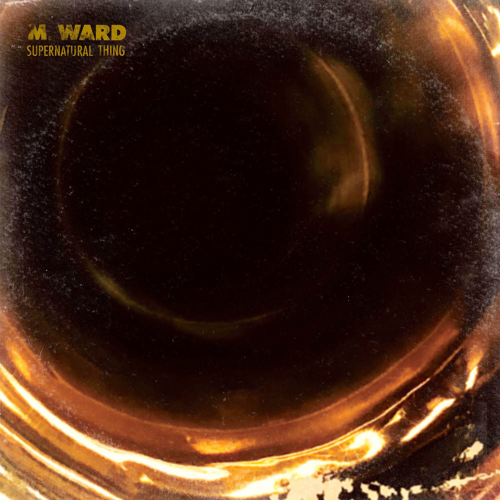 M. Ward – supernatural thing