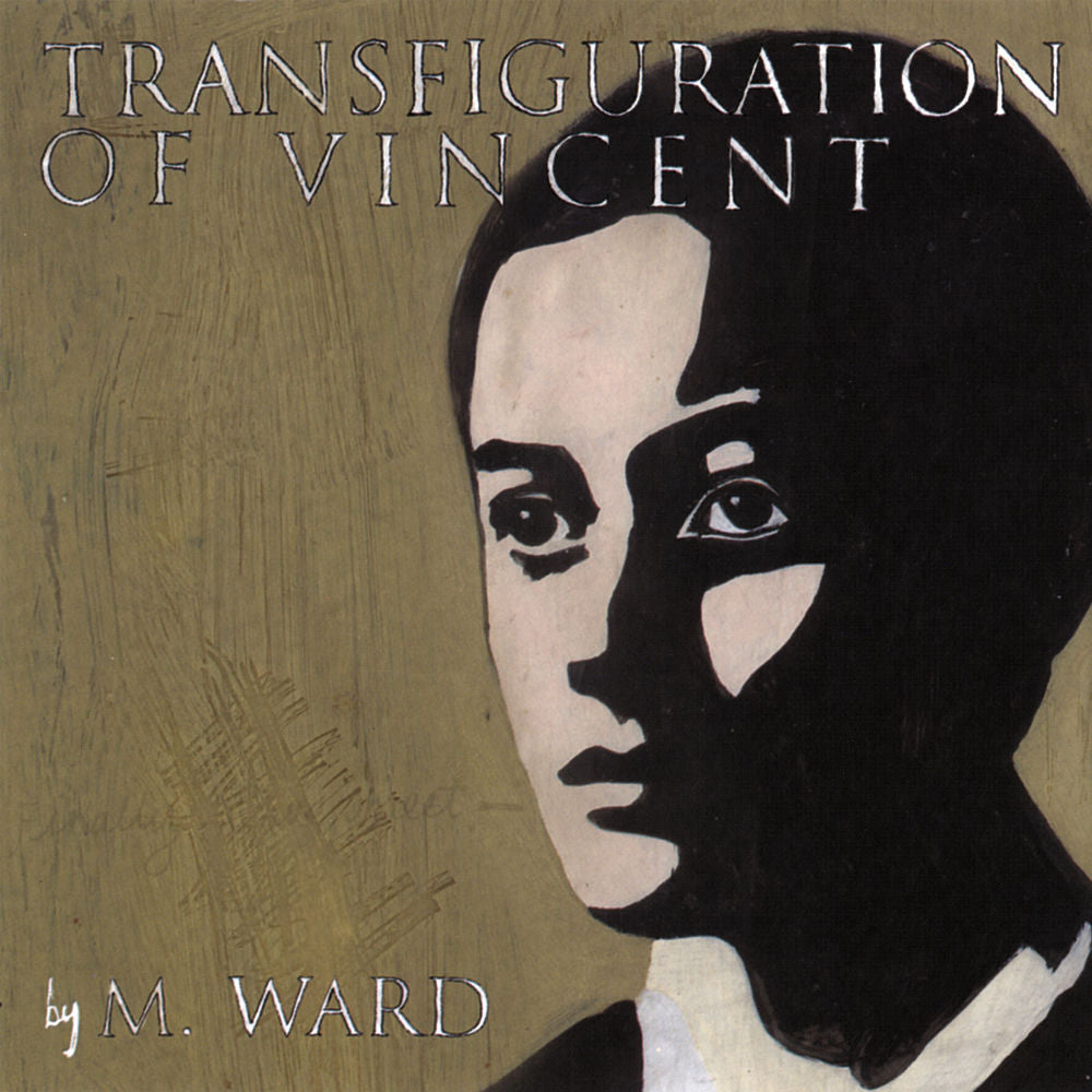 M. Ward – Transfiguration of Vincent