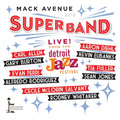 Mack Avenue SuperBand – Live from the Detroit Jazz Festival - 2012
