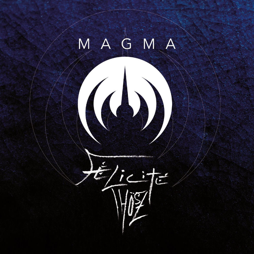 Magma – Félicité thösz