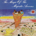 Majestic Arrows – The Magic Of The Majestic Arrows