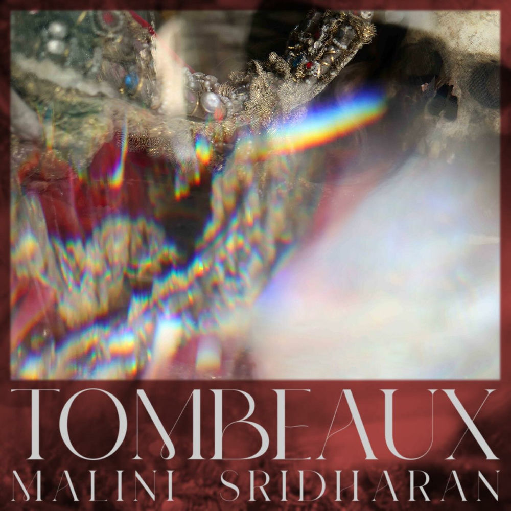 Malini Sridharan – Tombeaux