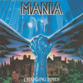 Mania – Changing Times