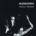 Mankunku Quartet – Yakhal' Inkomo