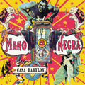 Mano Negra – Casa Babylon