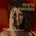 Maria Mendes – Close To Me