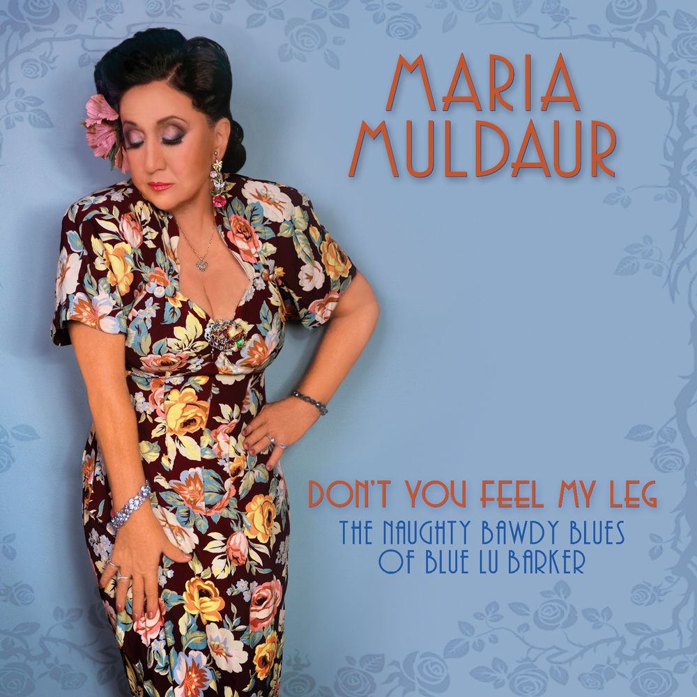 Maria Muldaur – Don't You Feel My Leg (The Naughty Bawdy Blues of Blue Lu Barker)