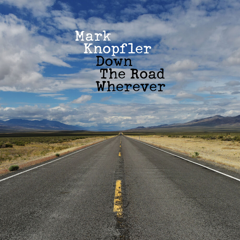Mark Knopfler – Down The Road Wherever (Deluxe)