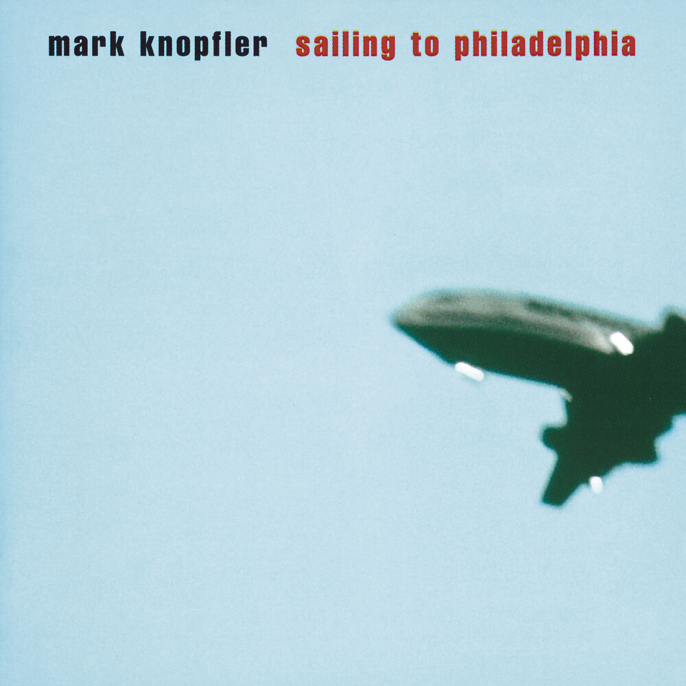 Mark Knopfler – Sailing To Philadelphia