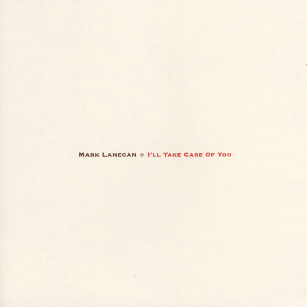Mark Lanegan – I'll Take Care of You