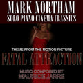 Mark Northam – Fatal Attraction - Theme from the Motion Picture (Maurice Jarre) Single
