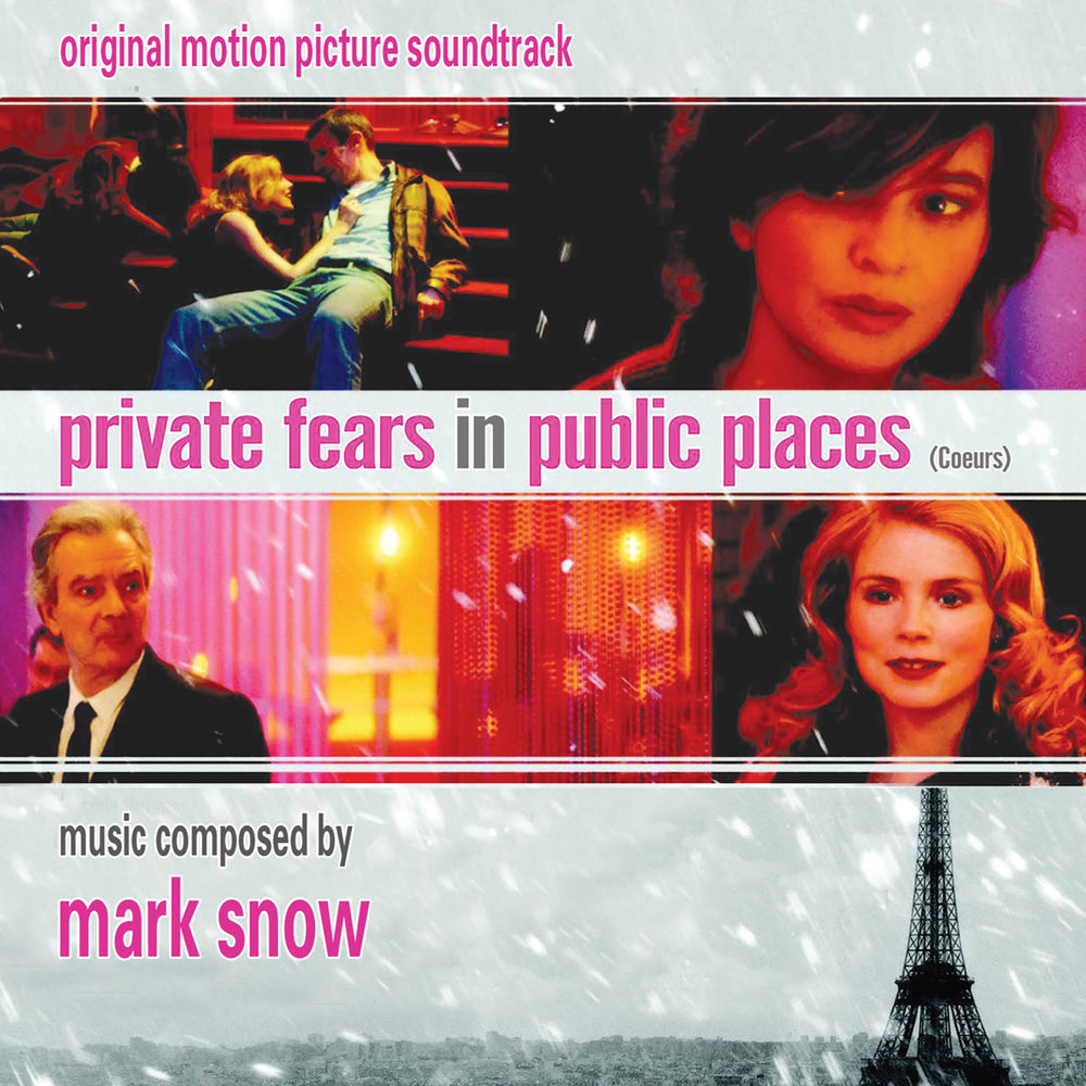 Mark Snow – Private Fears In Public Places (Coeurs): Original Motion Picture Soundtrack