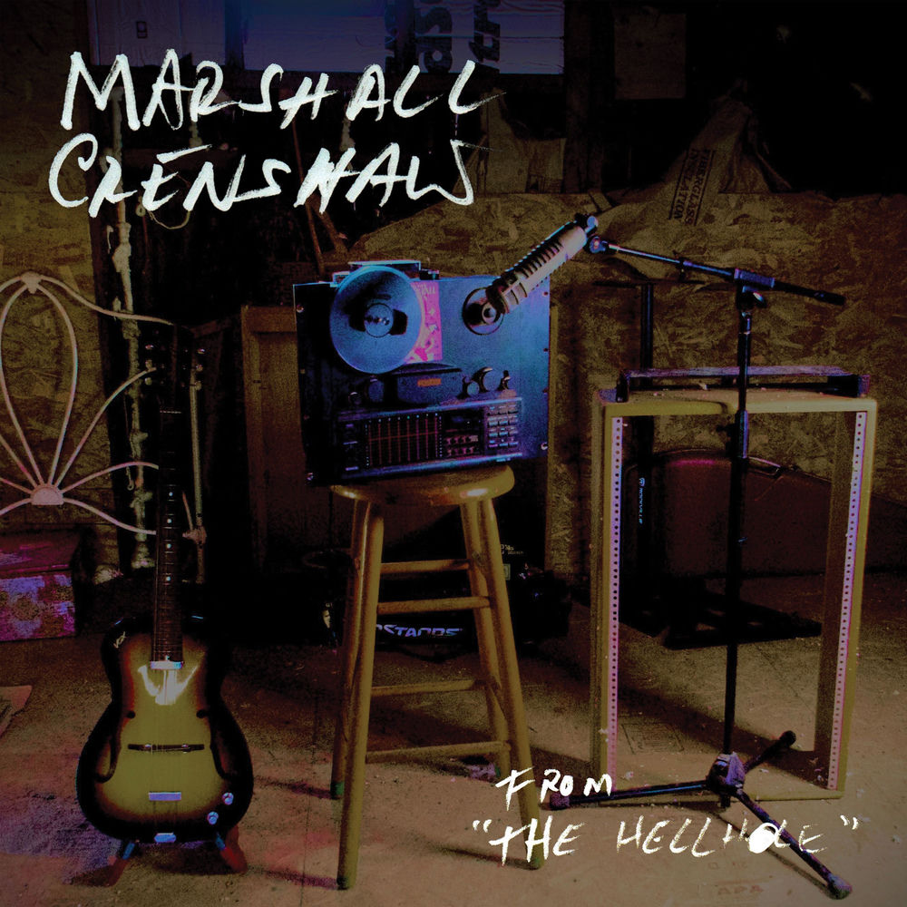 Marshall Crenshaw – From The Hellhole