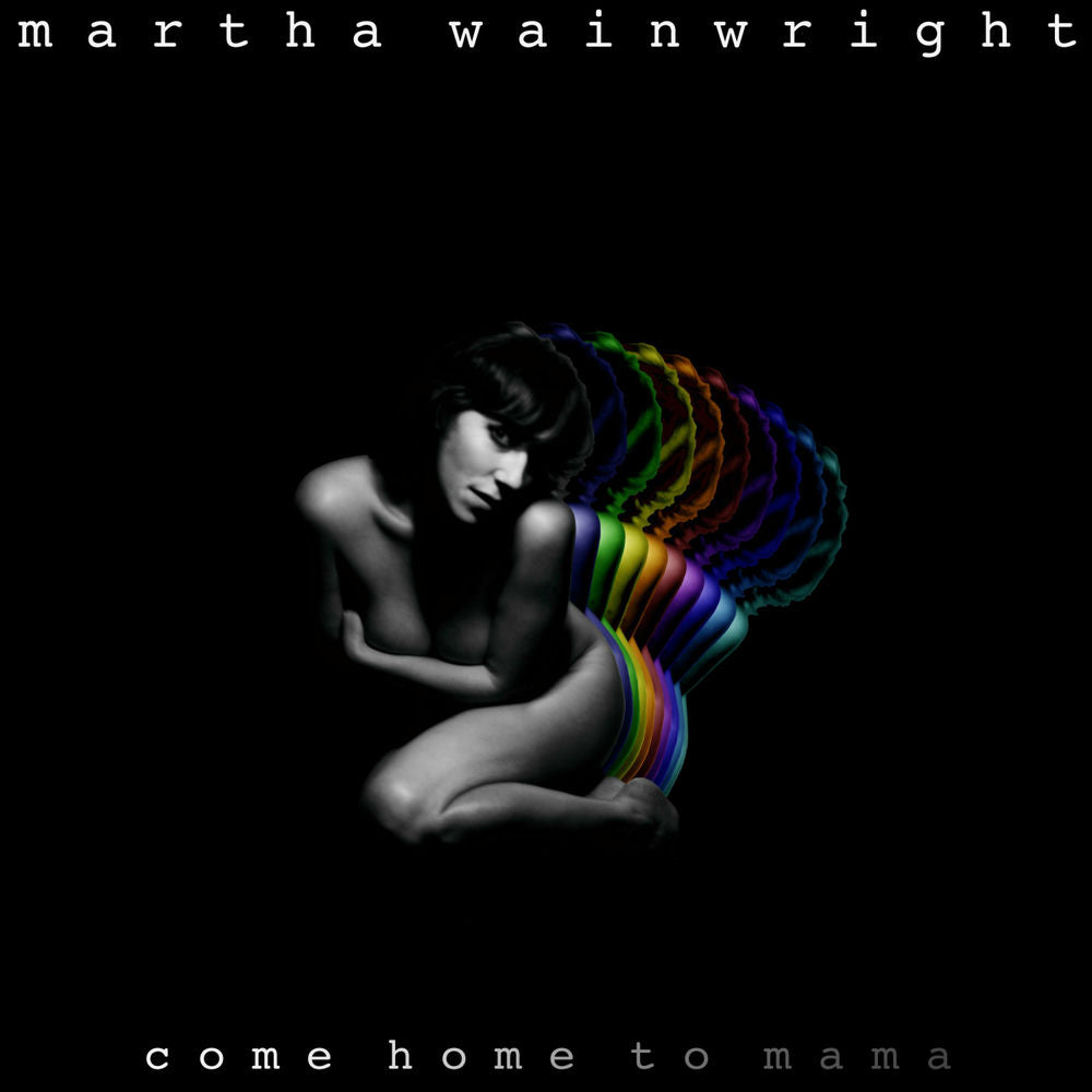 Martha Wainwright – Come Home to Mama