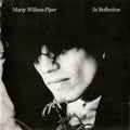 Marty Willson-Piper – In Reflection