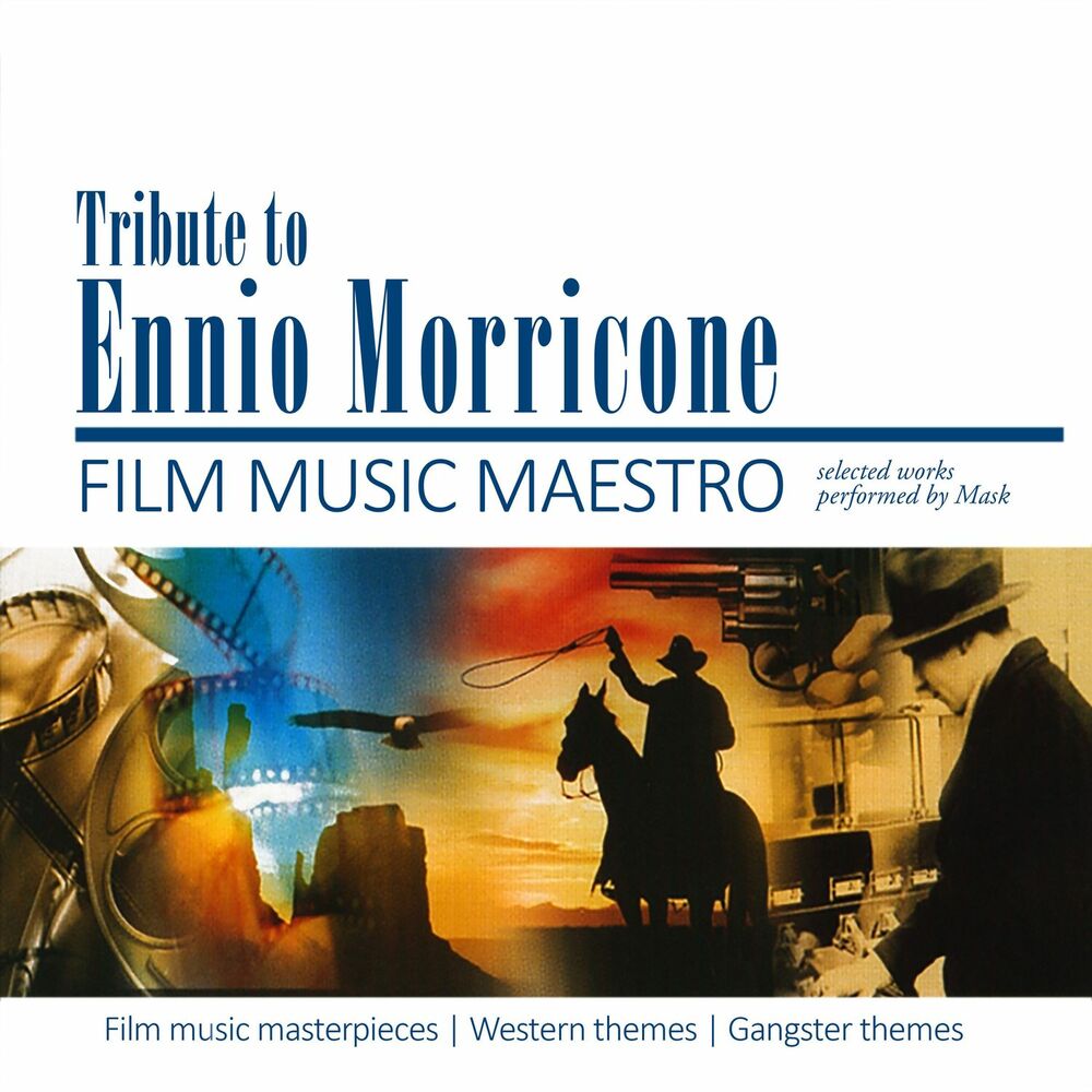 Mask – Tribute to Ennio Morricone - Film Music Maestro