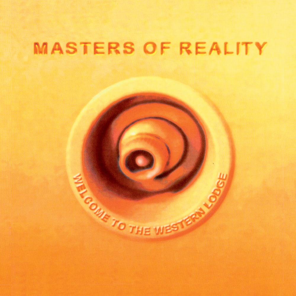 Masters of Reality – Welcome To The Western Lodge