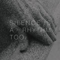 Matthew Collings – Silence Is a Rhythm Too
